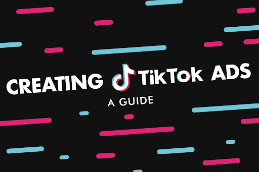 Guía visual para crear anuncios en TikTok Ads